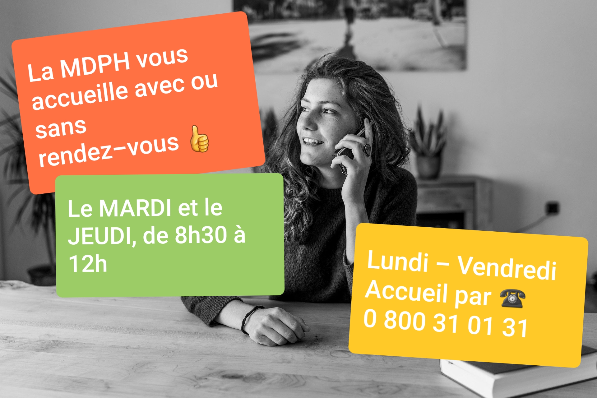 La MDPH est ouverte au public le mardi et le jeudi de 8h30 à 12h